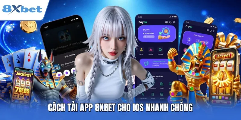 Cách tải app 8XBET cho iOS nhanh chóng