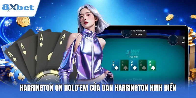 Harrington on Hold'em của Dan Harrington kinh điển