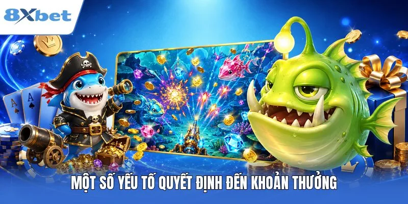 Một số yếu tố quyết định đến khoản thưởng