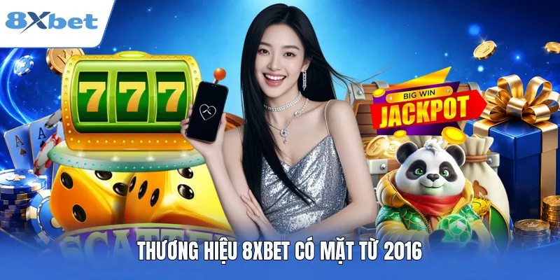 Thương hiệu 8XBET có mặt từ 2016
